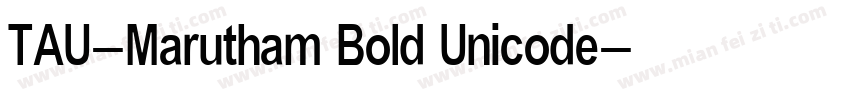 TAU-Marutham Bold Unicode字体转换